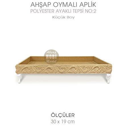 Ahşap Oymalı Aplik Tepsi Küçük Model 2 (30x19cm) Polyester Ayaklı